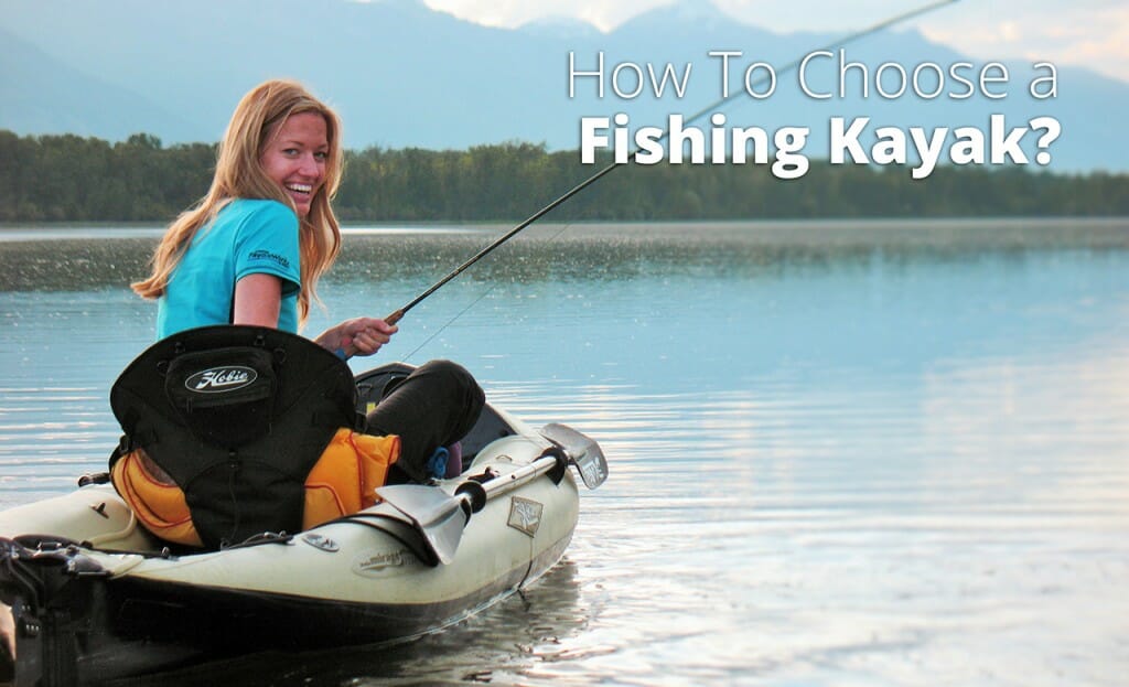 how to choose a fishing kayak